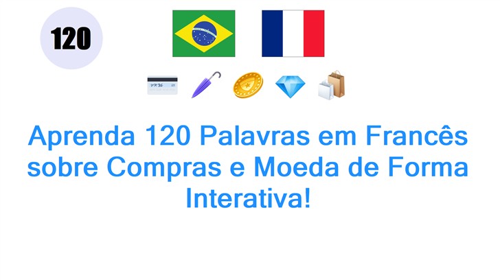Aprenda 120 Palavras em Francês sobre Compras e Moeda de Forma Interativa!